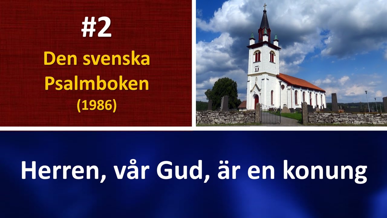 (Sv. Ps. 2)  Herren, vår Gud, är en konung (orgel & text)