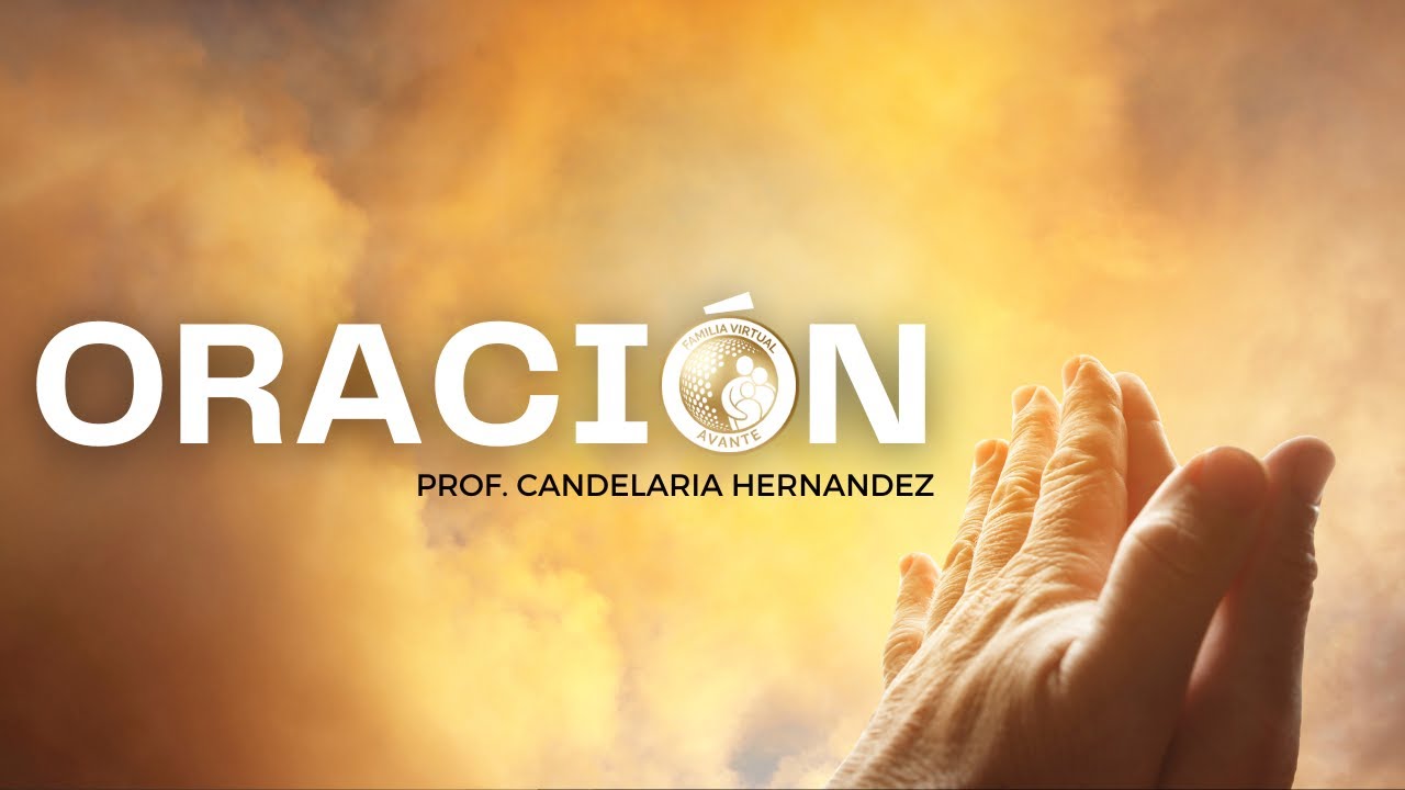 Oración Reveladora  | Profeta Candelaria Hernández