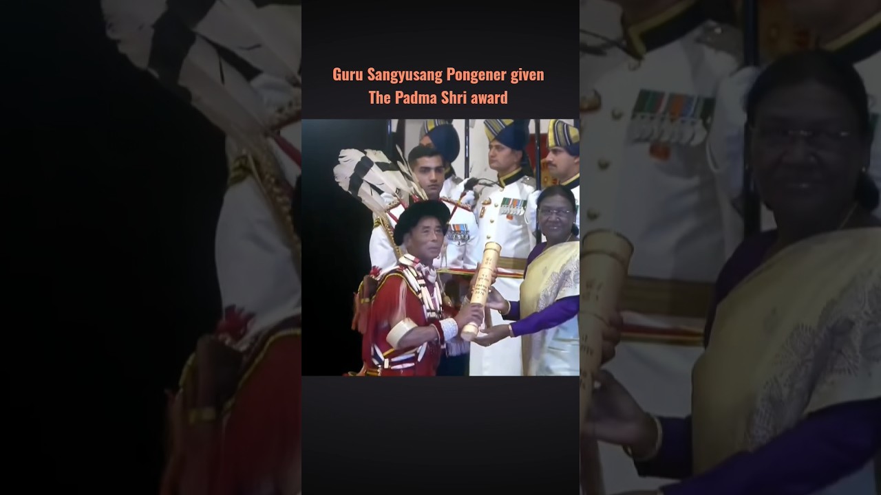 Guru Sangyusang Pongener Given the Padma shri award by President mam #president #primeministers