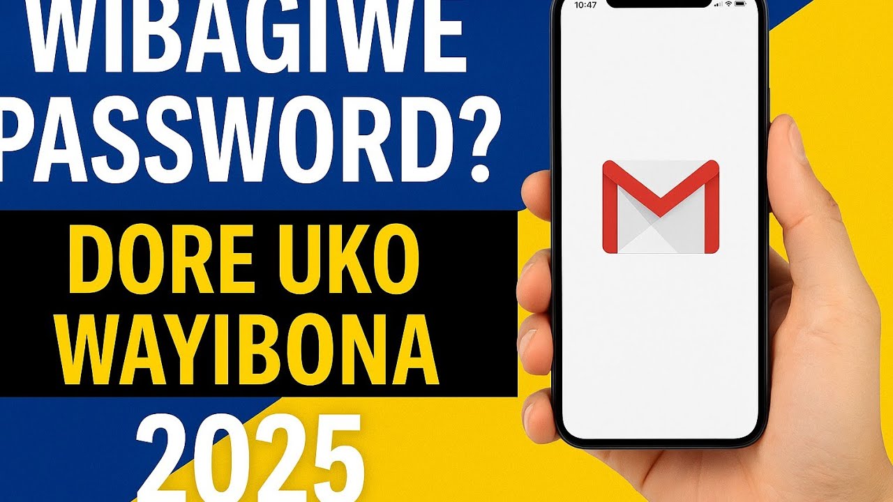 UKO WABONA PASSWORD YA EMAIL/ yawe wibagiwe ukoresheje telephone yawe