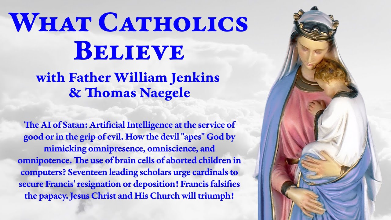 The AI of Satan • Francis’ resignation? • Jesus Christ and His Church will triumph!