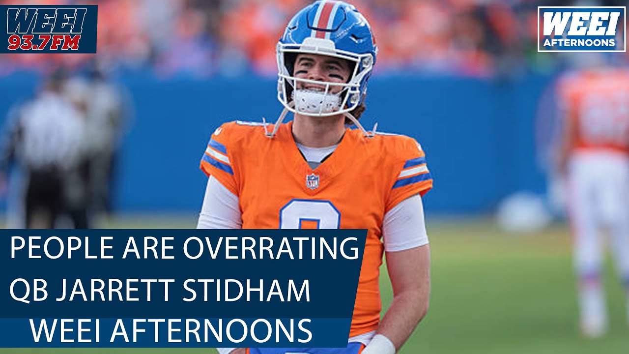 People need to STOP overrating Broncos quarterback Jarrett Stidham | WEEI Afternoons