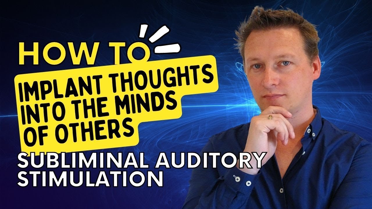 How to Get Inside Someone's Head and Influence from the Inside Out - Subliminal Auditory Stimulation