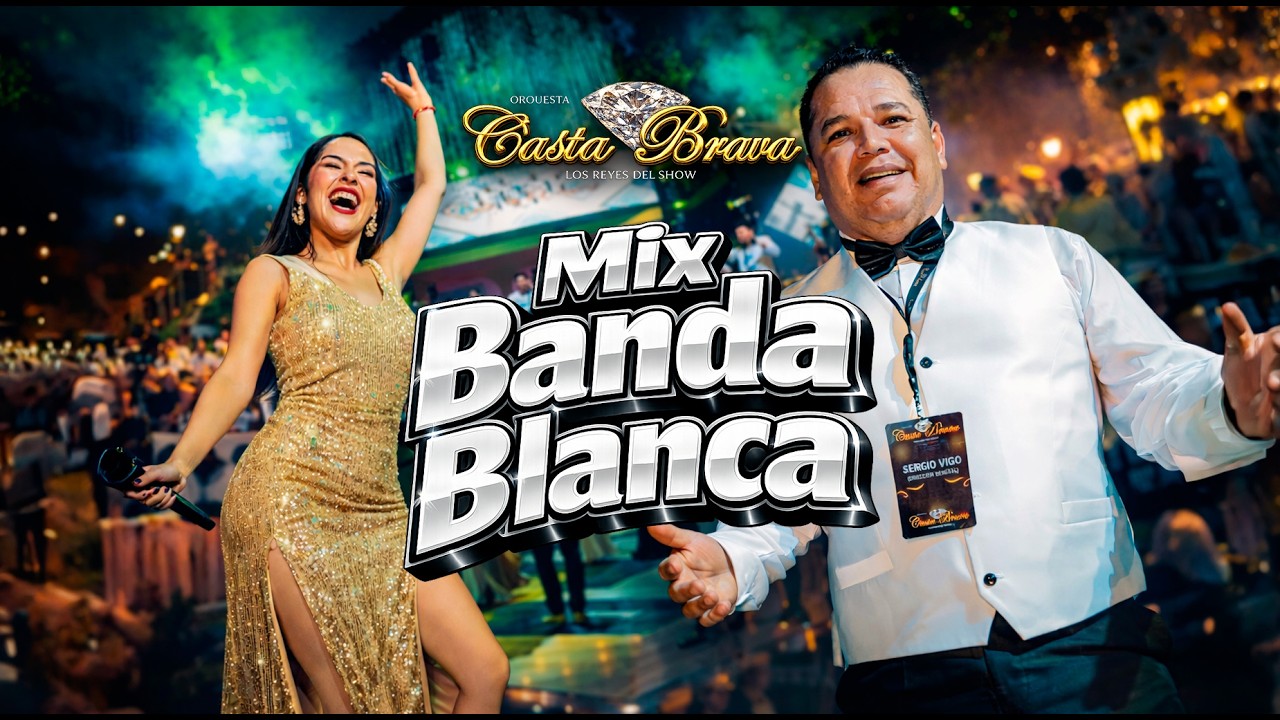 Mix Banda Blanca - Casta Brava Orquesta 