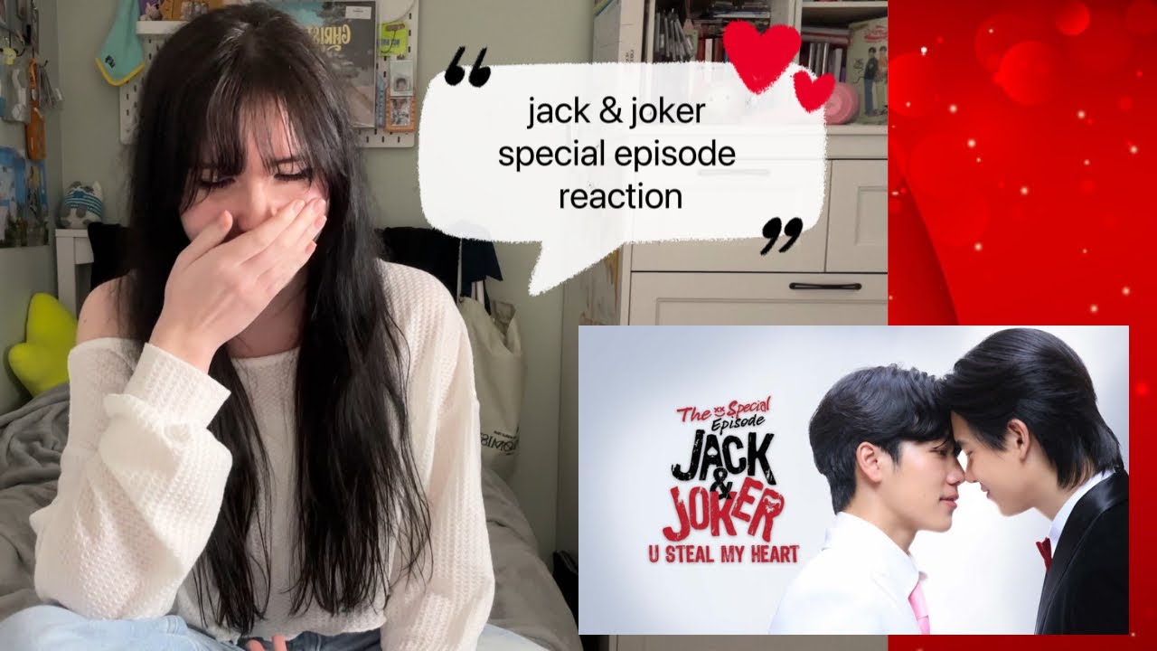 Jack & Joker: U Steal My Heart! ทำไมต้องเป็นเธอทุกที Special Episode Reaction 🃏