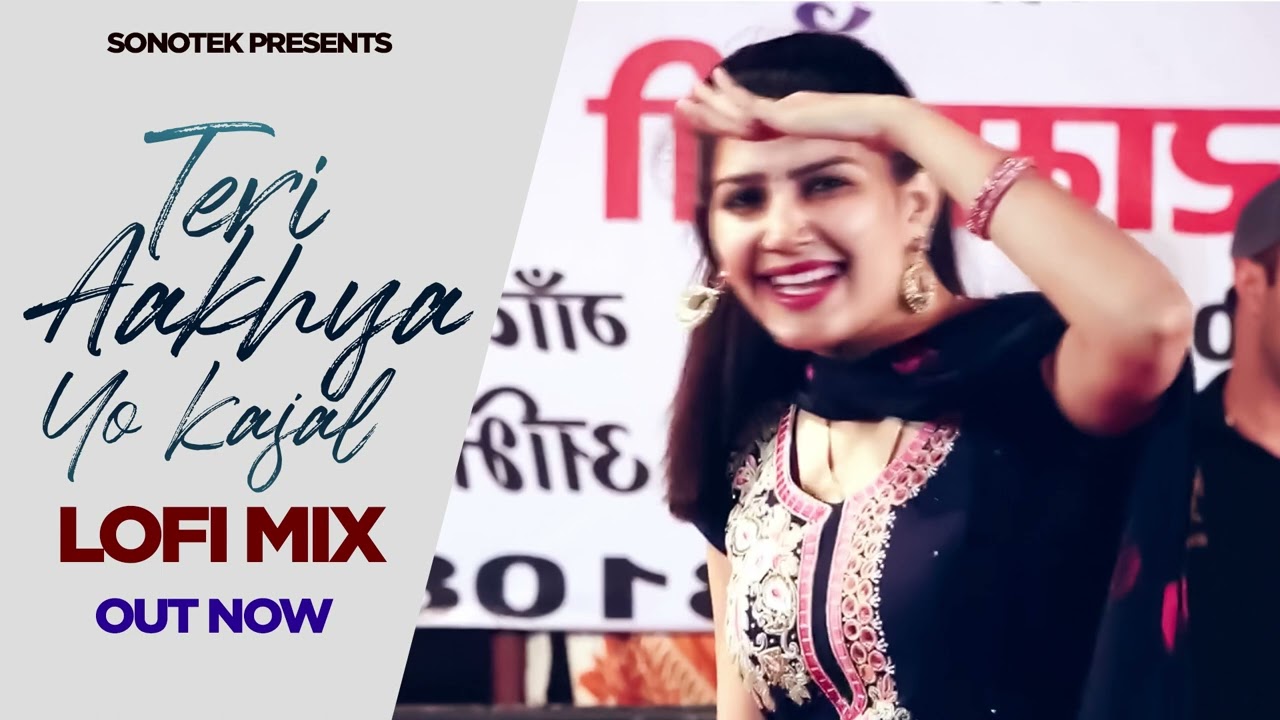 Teri Aakhya Ka Yo Kajal [ Slowed + Reverb ] Sapna Choudhary | Haryanvi Lofi Song 2023 | Lofi Song