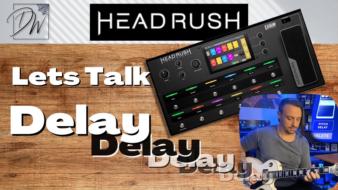 All HeadRush Delays And What They Do - FREE IR Download