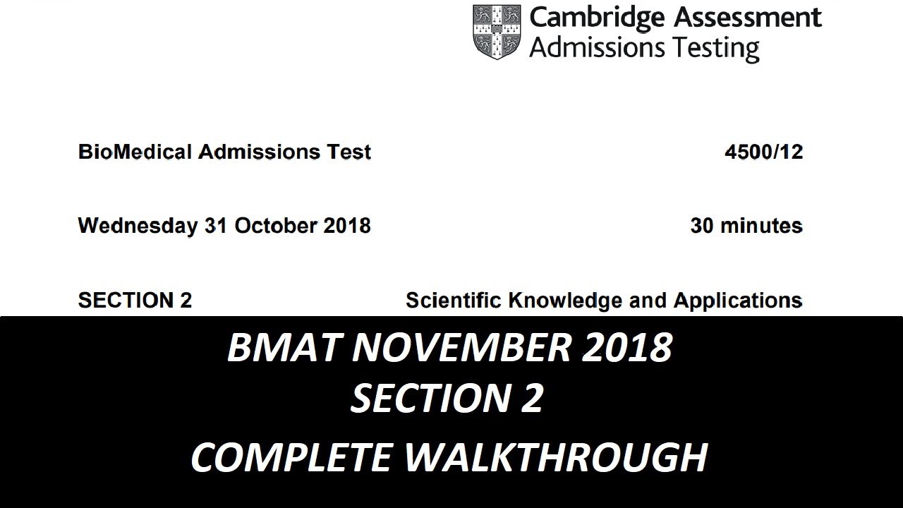 BMAT NOVEMBER 2018 - SECTION 2 COMPLETE WALKTHROUGH