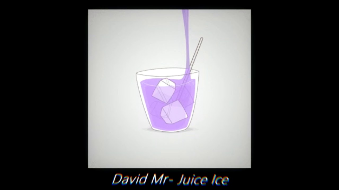 David MR. - Juice Ice [Prod.Johnny Lowd]