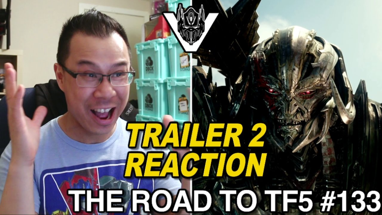 REACTION - Transformers The Last Knight TRAILER 2 - [THE ROAD TO TF5 #133]