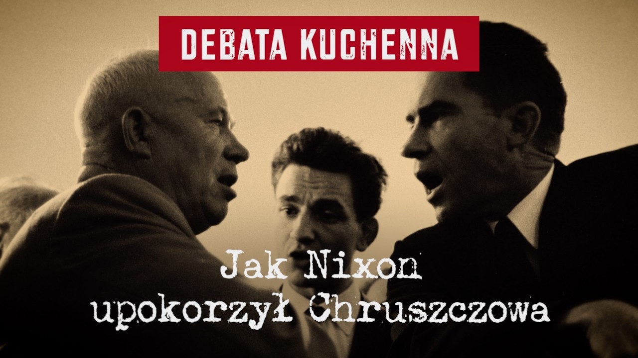 Debata kuchenna. Jak Nixon upokorzył Chruszczowa