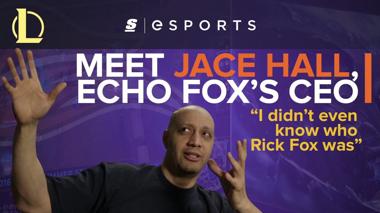 Meet Jace Hall, Echo Fox’s CEO: ‘I didn’t even know who Rick Fox was’