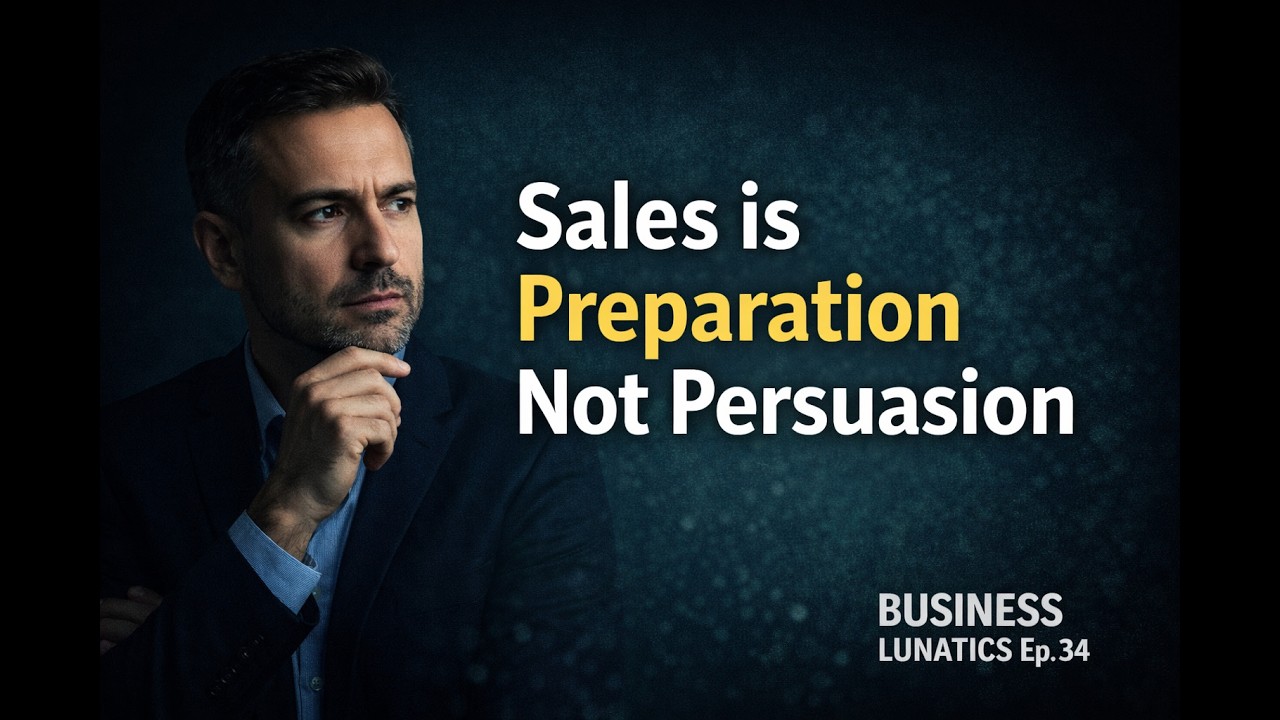 Business Lunatics Ep. 34 — Objections, Pricing, and the Power of Sales Preparation