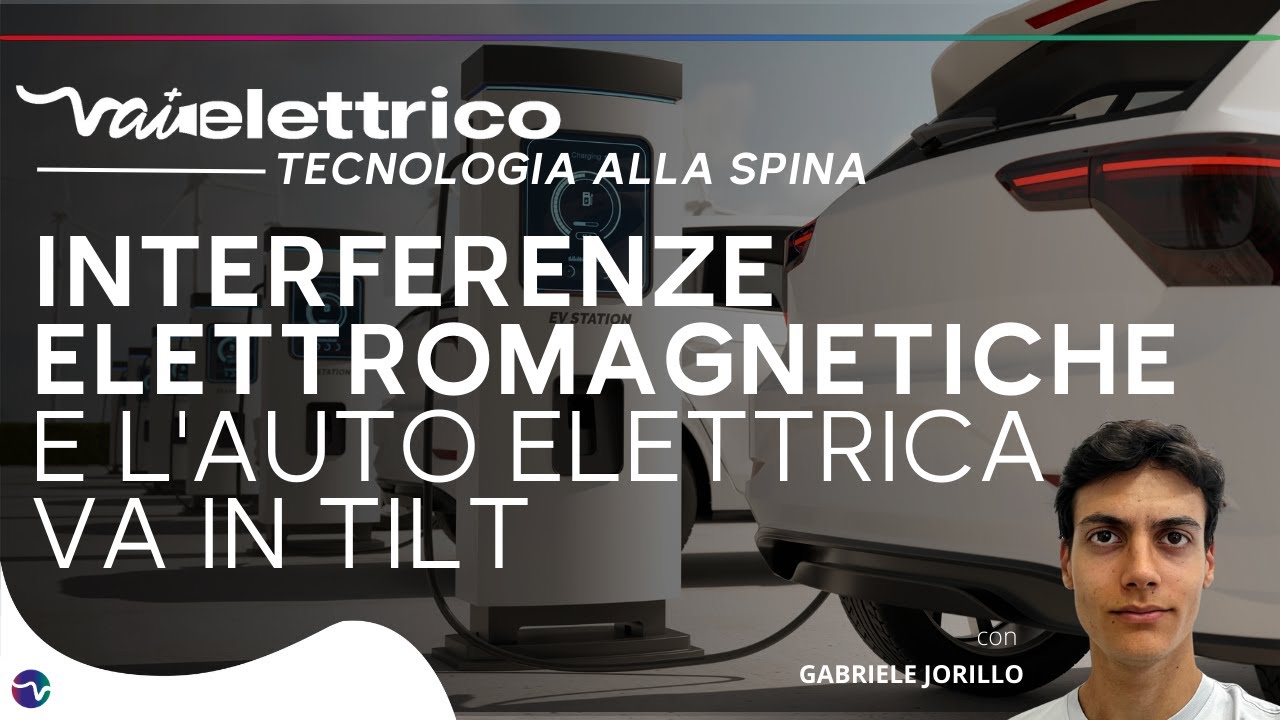 TECNOLOGIA ALLA SPINA / Interferenze elettromagnetiche. E l'auto elettrica va in tilt