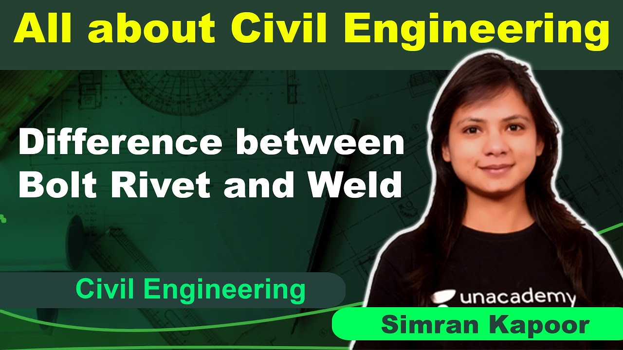 Difference between Bolt Rivet and Weld | All about Civil Engineering | Simran Kapoor