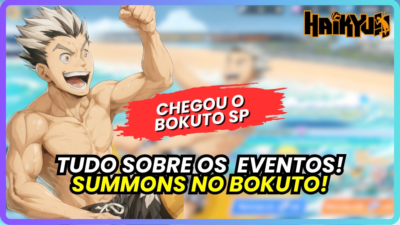 🔥 BOKUTO SP CHEGOU! | TUDO SOBRE OS NOVOS EVENTOS DE HAIKYU | HAIKYU FLY HIGH
