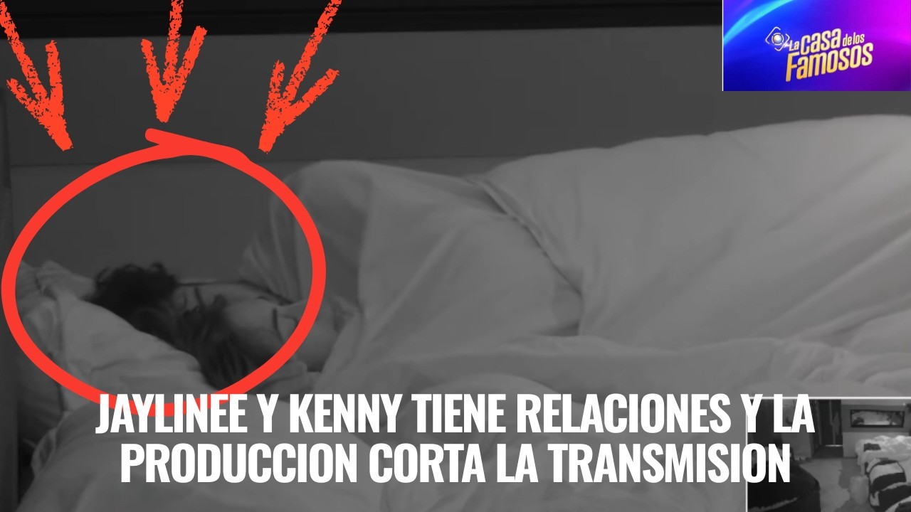 JAYLINEE Y KENNY TIENE RELACIONES Y LA PRODUCCION CORTA LA TRANSMISION EN LCDLF 6