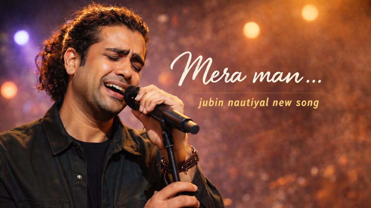 MERA MAN../ Jubin nautiyal new song @jubinnautiyal #jubinnautiyal #hindisong #song 