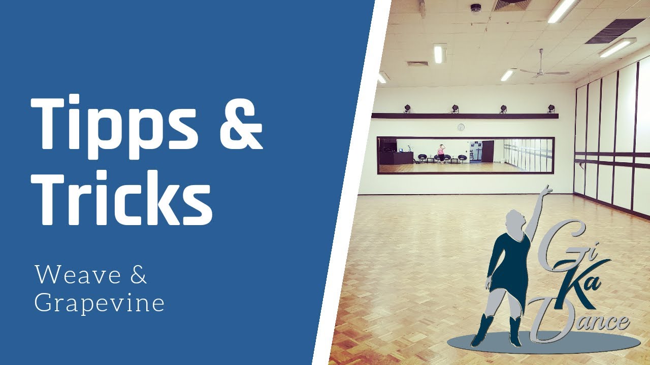 Weave & Grapevine - Tipps & Tricks - GiKaDance