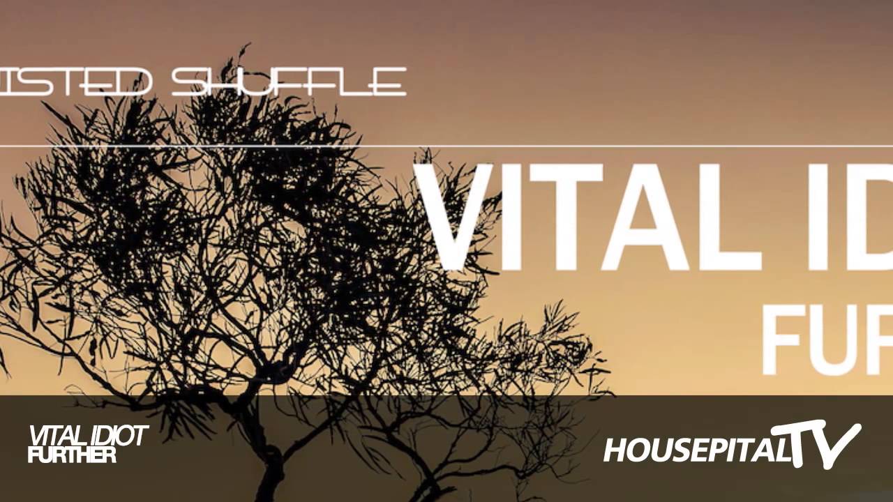 Vital Idiot - Further (Radio Edit)
