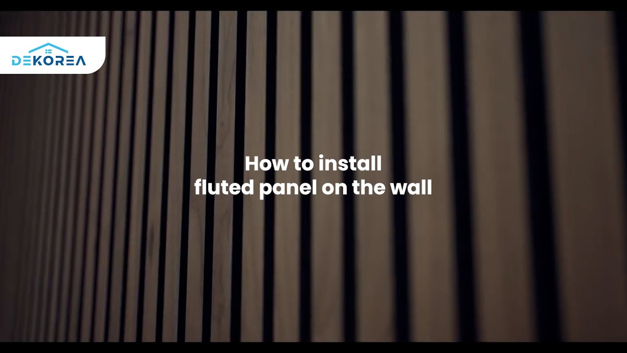 How To Instal Fluted Panel On The Wall | Dekorea Singapore