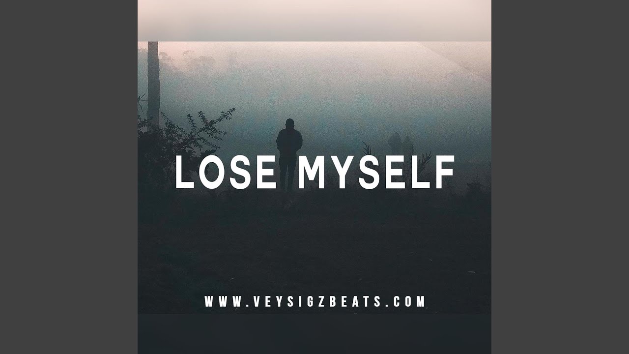 Lose Myself
