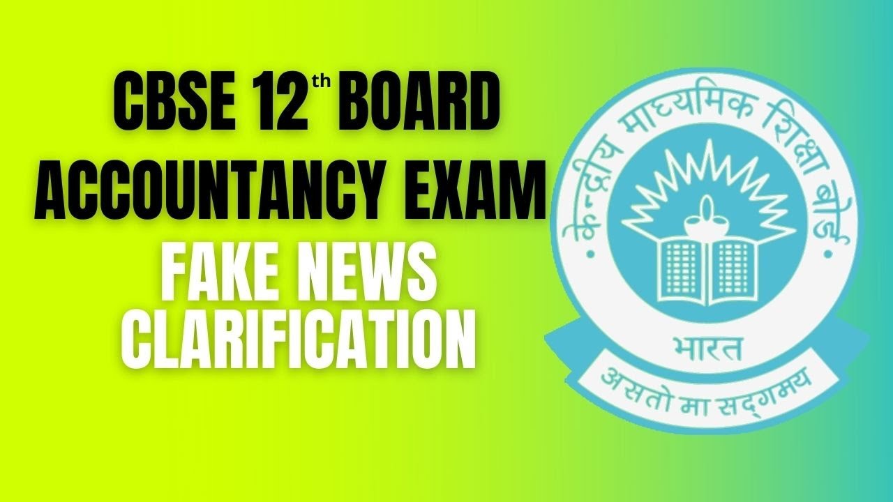 CBSE Board Exam Accountancy Exam Clarification | Fake News