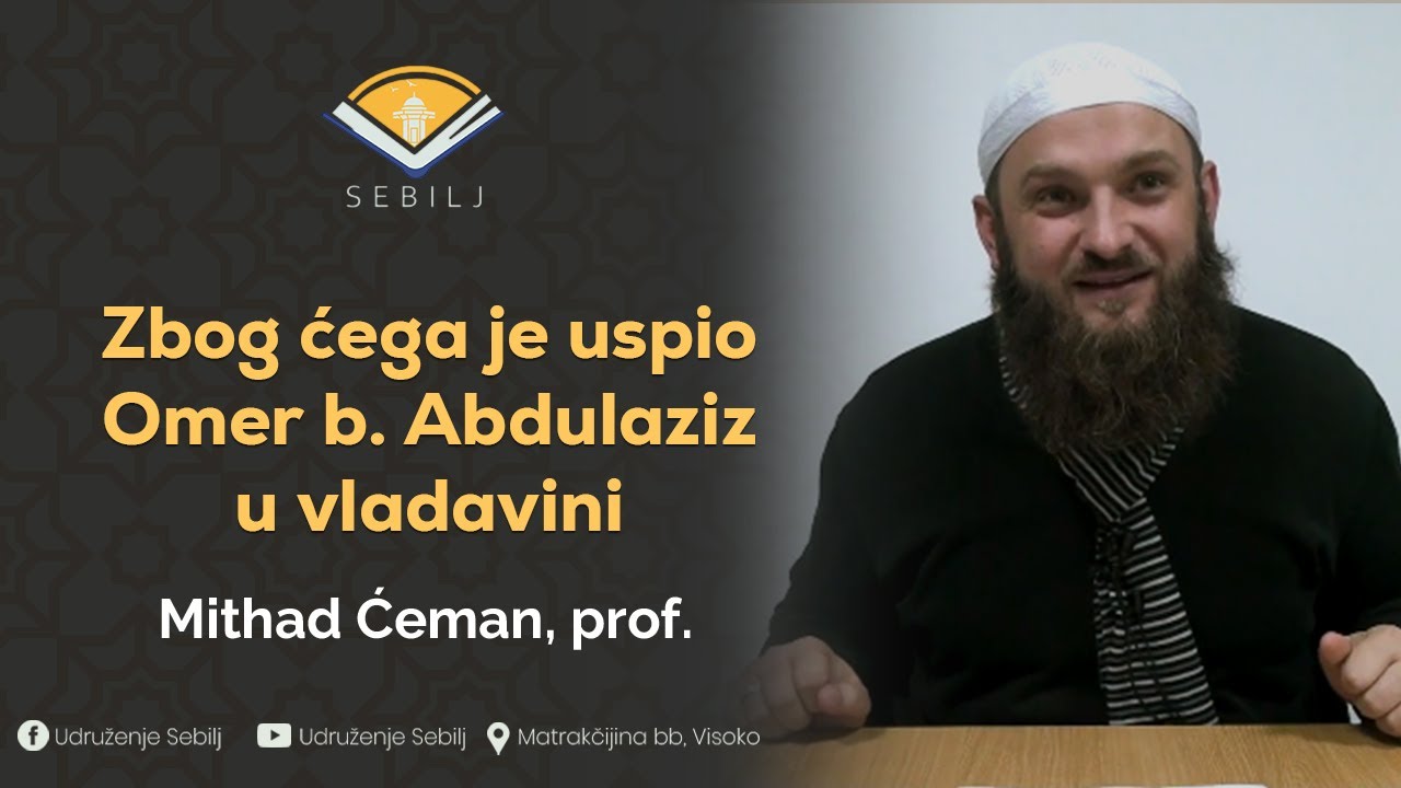 Zbog ćega je uspio Omer b. Abdulaziz u vladavini┇Mithad Ćeman, prof
