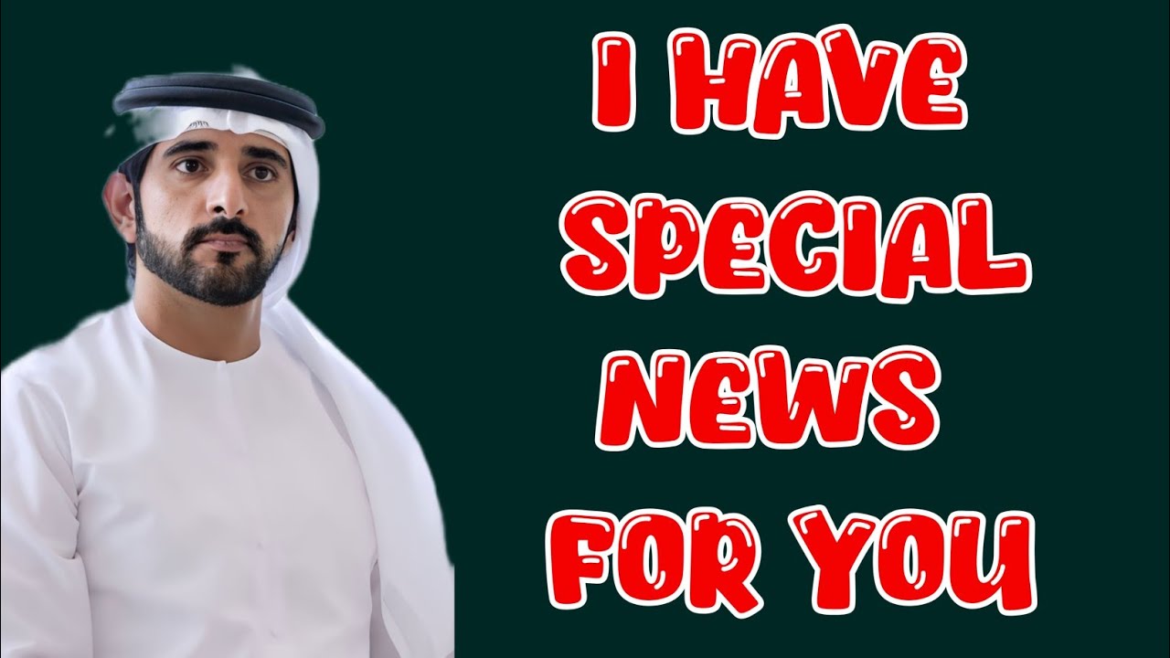 I have special news for you | Sheikh Hamdan Fazza Poetry | Prince of Dubai | Fazza Poems