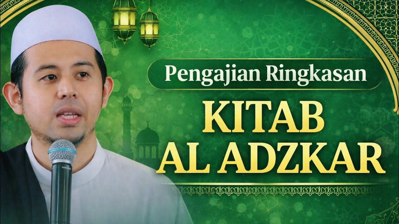 PENGAJIAN  SUBUH KITAB AL ADZKAR ANNAWAWI AZZIKRA MOSQUE 🇮🇩