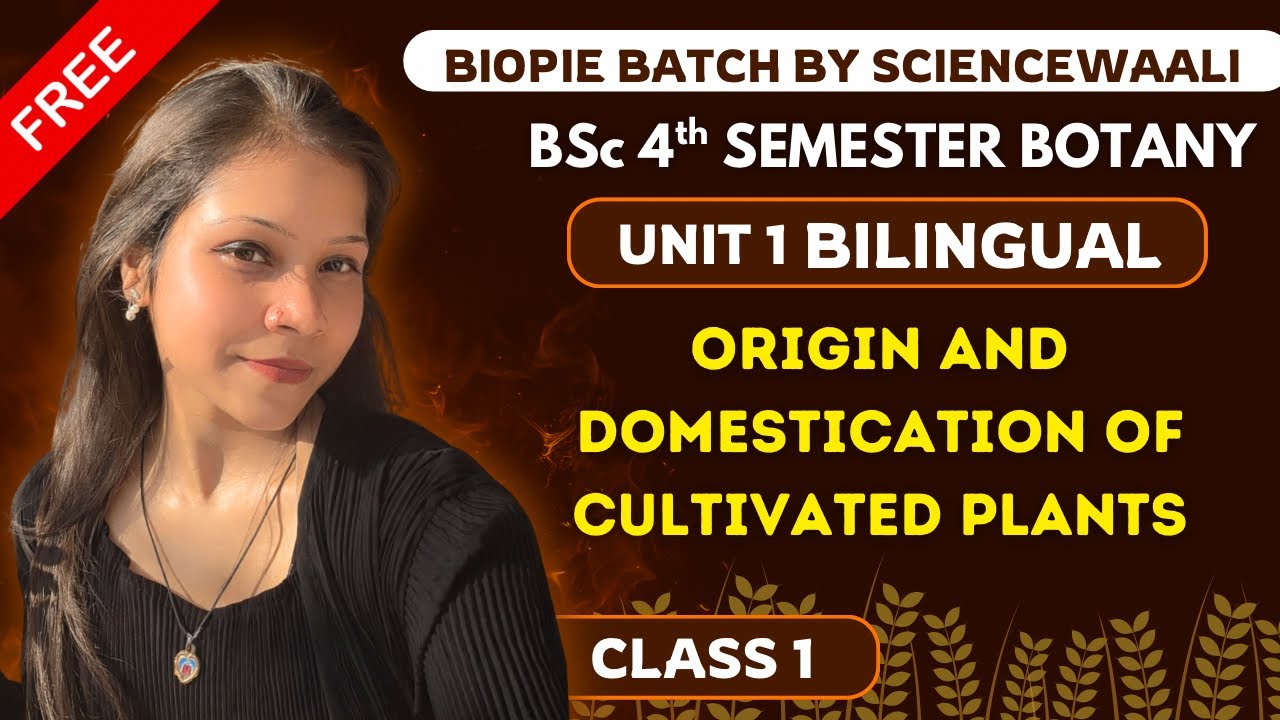 origin and domestication of cultivated plants bsc 2nd year 4th semester botany unit 1 💯🔥 