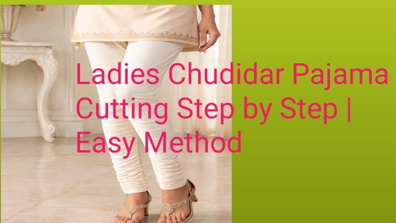 Ladies Chudidar Pajama Cutting Step by Step | Easy Method