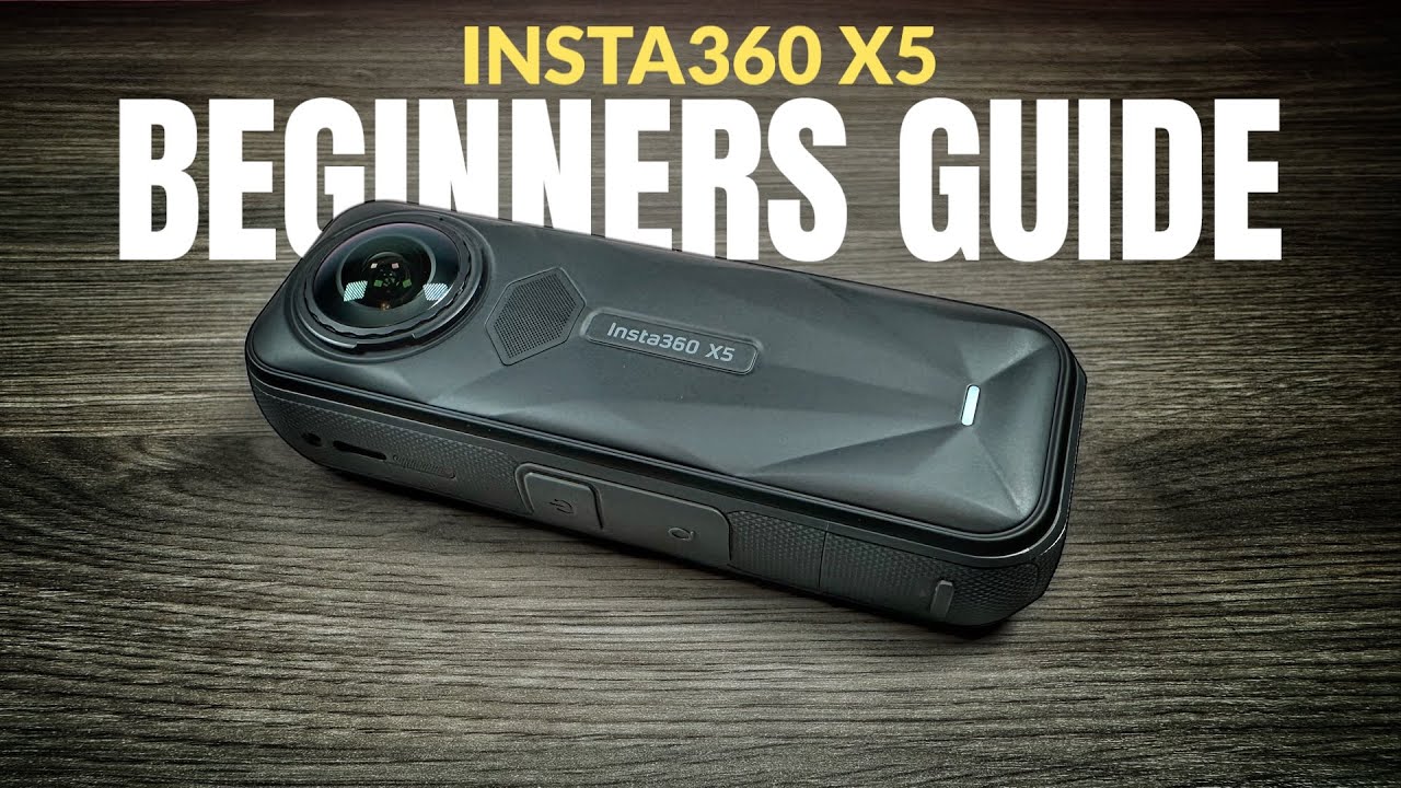 Insta360 X5 Beginners Guide and Tutorial
