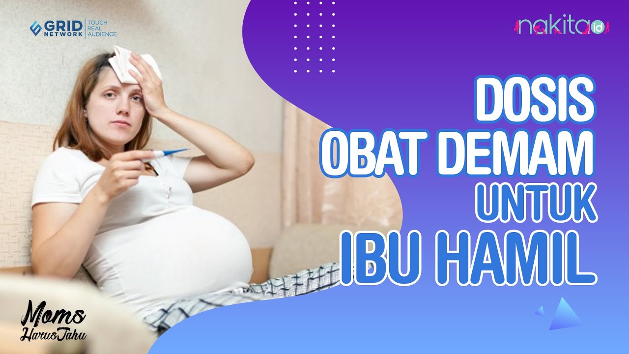 Berapa Dosis Obat Demam Bagi Ibu Hamil yang Tepat?