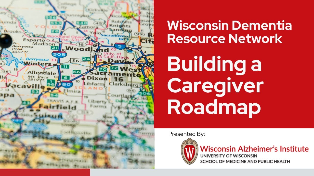 Wisconsin Dementia Resource Network: Building a Caregiver Roadmap