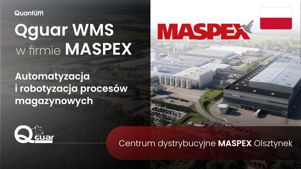 Qguar WMS w firmie MASPEX - Automatyzacja i robotyzacja proces&oacute;w magazynowych w Olsztynku
