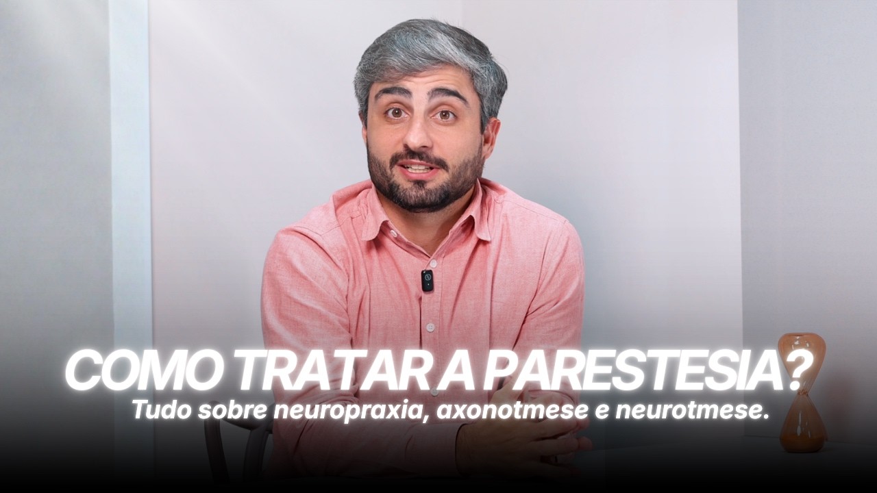 Parestesia: Como tratar neuropraxia, axonotmese e neurotmese?