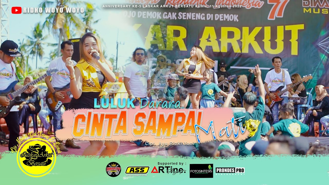 LULUK DARARA Ft. SUNAN KENDANG - CINTA SAMPAI MATI || DINASTY MUSIC ( LIVE PEMUDA ARKUT )