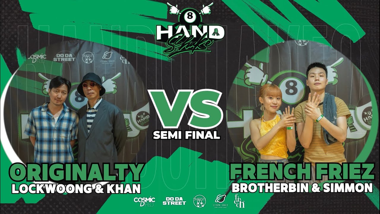 ORIGINALITY VS FRENCH FRIEZ | SEMI FINAL |  | HANDSHAKE VOL.8