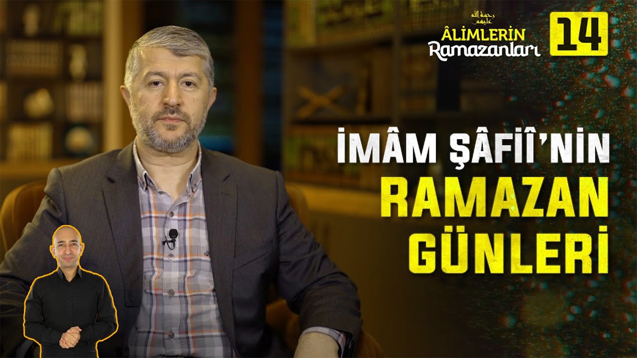 Sünnete Âşık Bir Âlimin Ramazanları | 14. Bölüm: İmâm Şâfiî