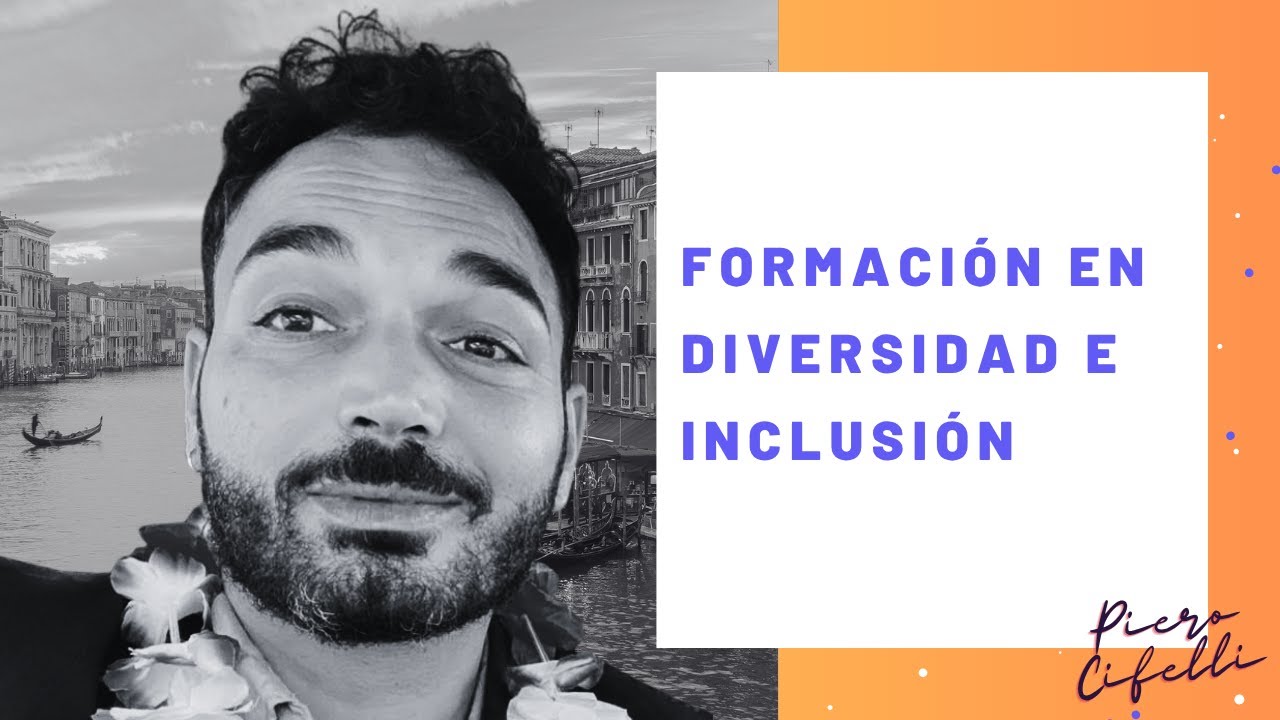 Formación en Diversidad e Inclusión, con Piero Cifelli