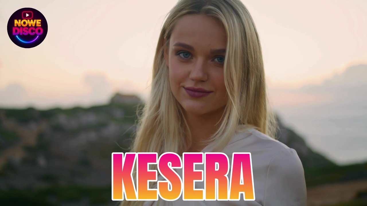 Kesera (Nowe Disco) 🔥 NOWOŚĆ DISCO POLO