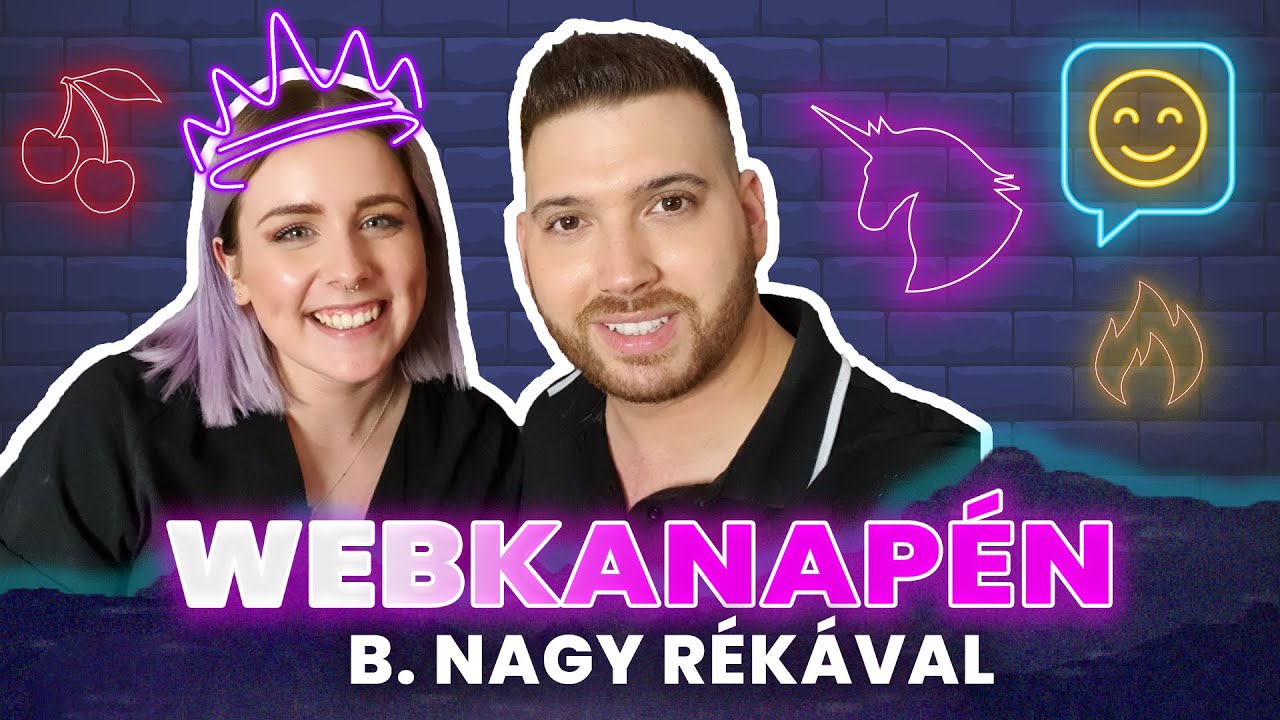 B. NAGY R&Eacute;KA: 22 &Eacute;VESEN MINDENT EL&Eacute;RTEM! J&Ouml;HET A BABA? + HP KV&Iacute;Z | WEBKANAP&Eacute;N SE01EP02