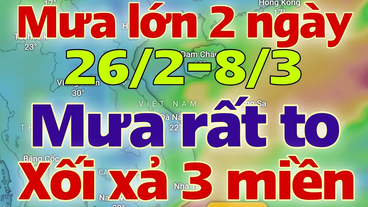 Dự báo thời tiết hôm nay và ngày mai 27/2/2026 | dự báo bão mới nhất | thời tiết 3 ngày tới