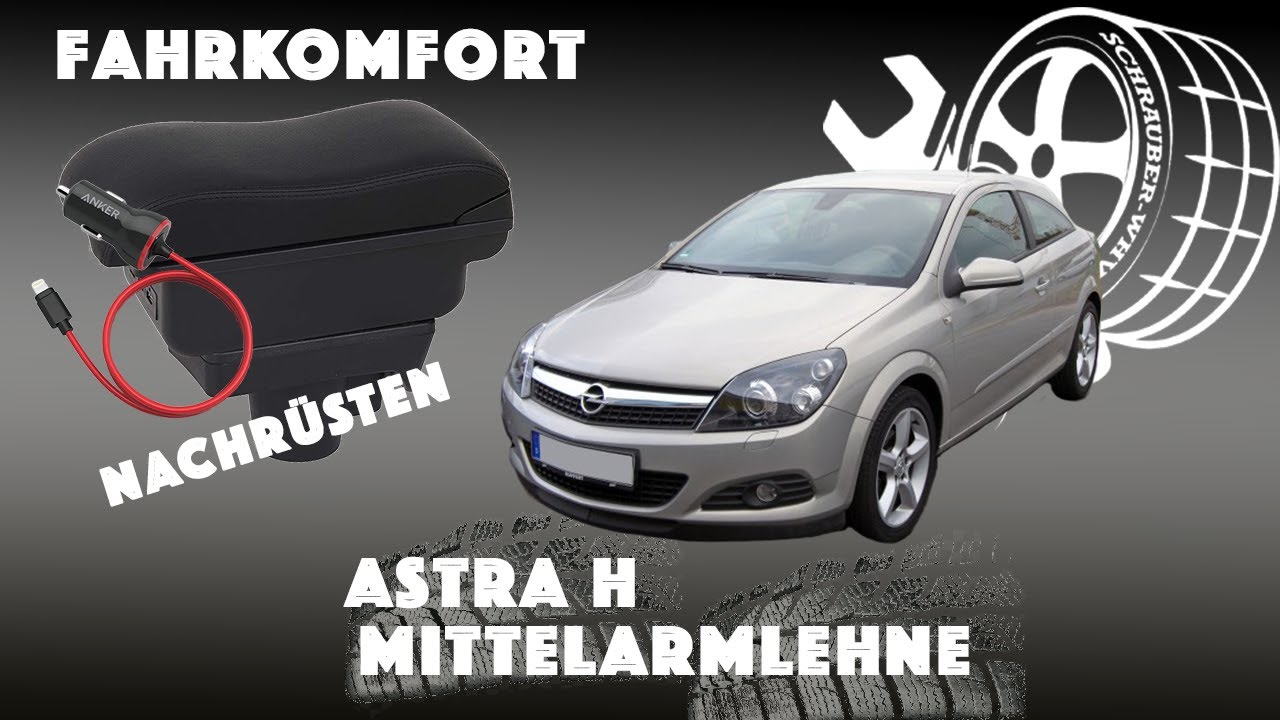 Opel Astra H - beste Mittelarmlehne nachrüsten - beste KFZ Ladekabel für mehr Fahrkomfort