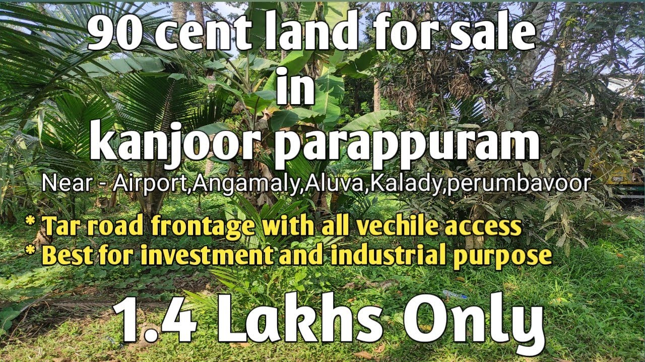 90 cent|land for sale in kalady kanjoor|Airport,Aluva,Angamaly|land for sale in Kerala,ernakulam|plo
