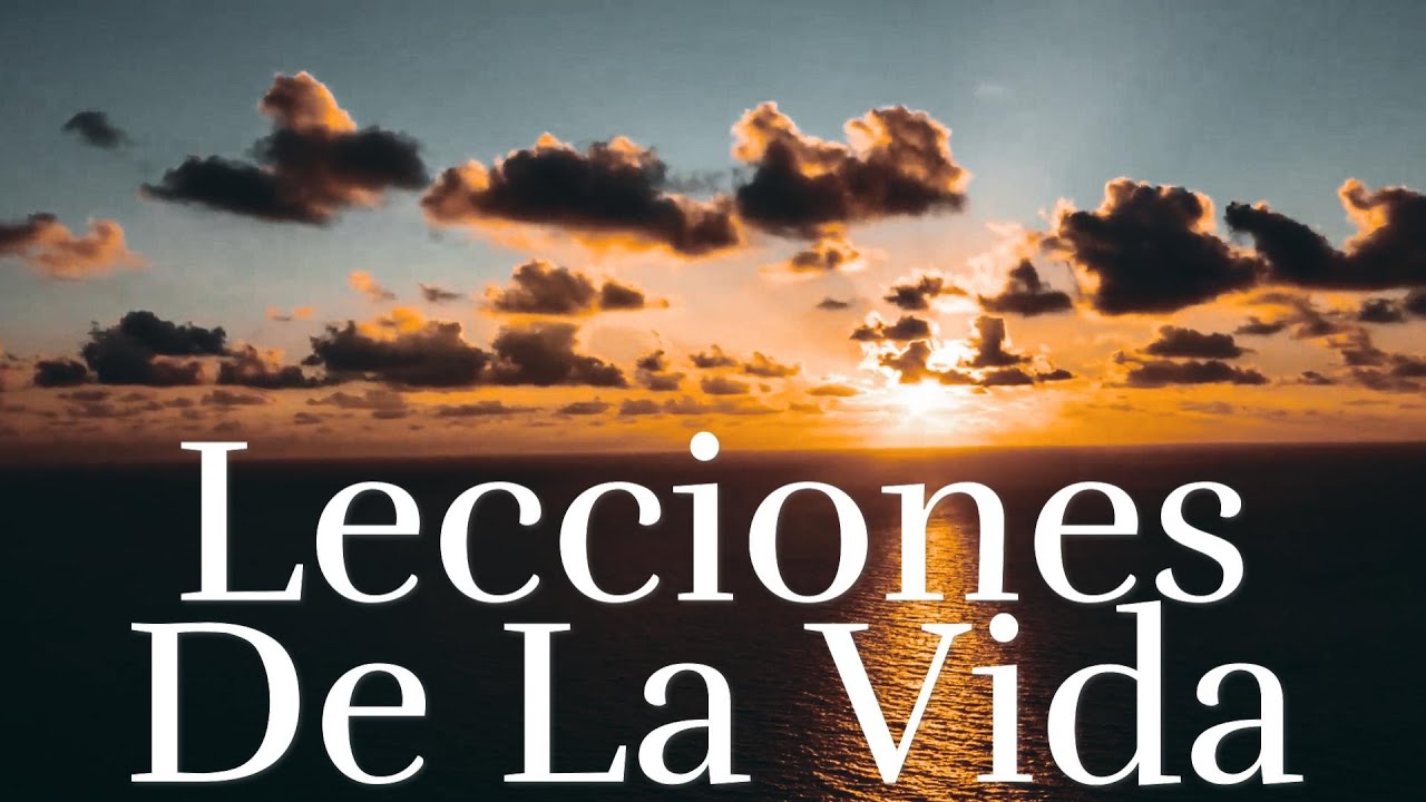 Grandes Consejos y Lecciones De La Vida ¦ Motivación
