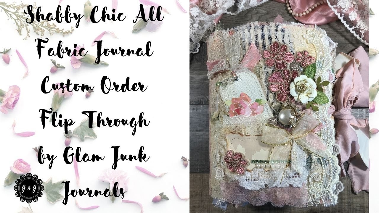 Shabby Chic All Fabric Junk Journal Custom Order Flip Through