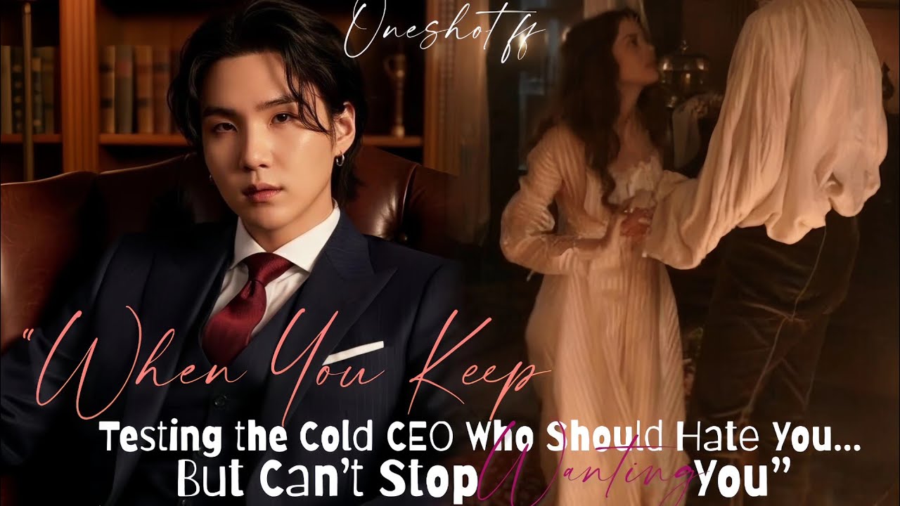 When you keep testing the Cold Ceo Who Should Hate You But Can't Stop Wanting You #yoongiff