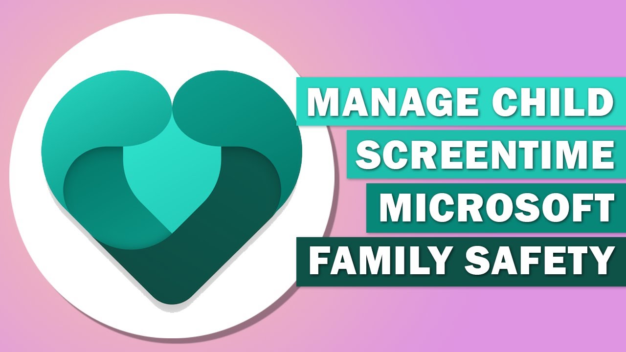 How To MANAGE YOUR CHILD'S SCREEN TIME With Microsoft Family Safety